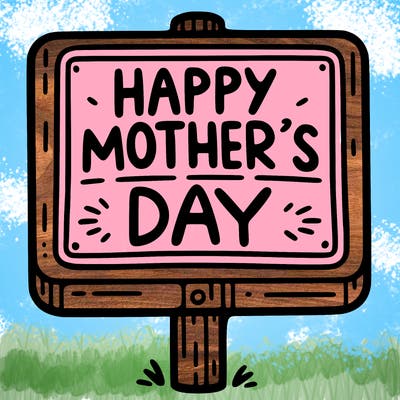 a sign that says happy mother’s day