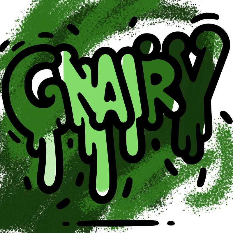 a word that has gnarly on it dripping