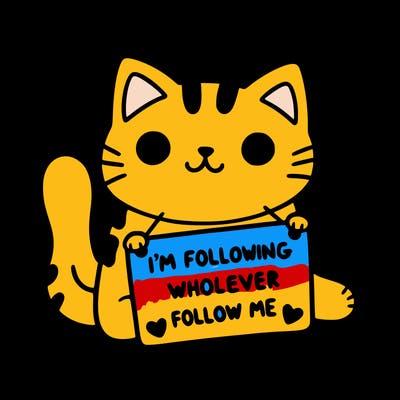 cat with a sign that says i’m following whoever follows me