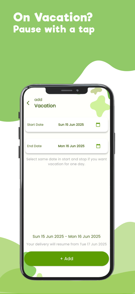 DailyMoo - Screenshot of DailyMoo app showing the vacation pause feature to suspend dairy deliveries with start and end dates