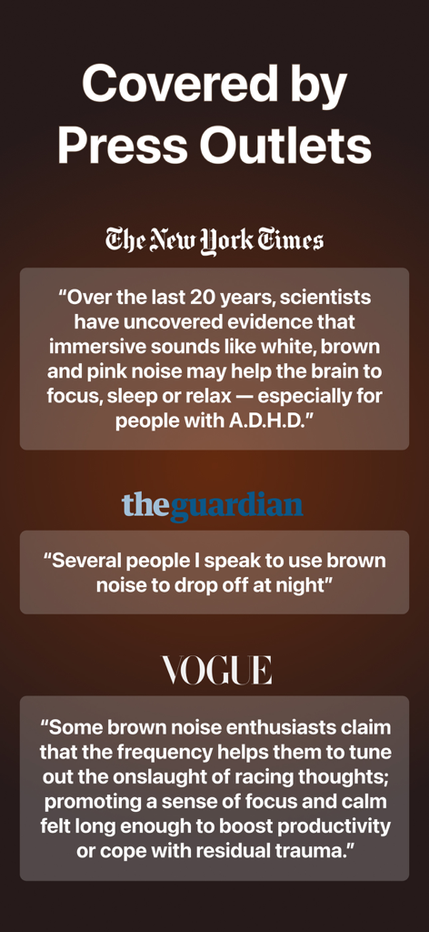 Brown Noise for Sleep - Press quotes from The New York Times, The Guardian, and Vogue regarding the benefits of brown noise for sleep and focus