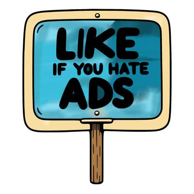 a sign that says like if you hate ads