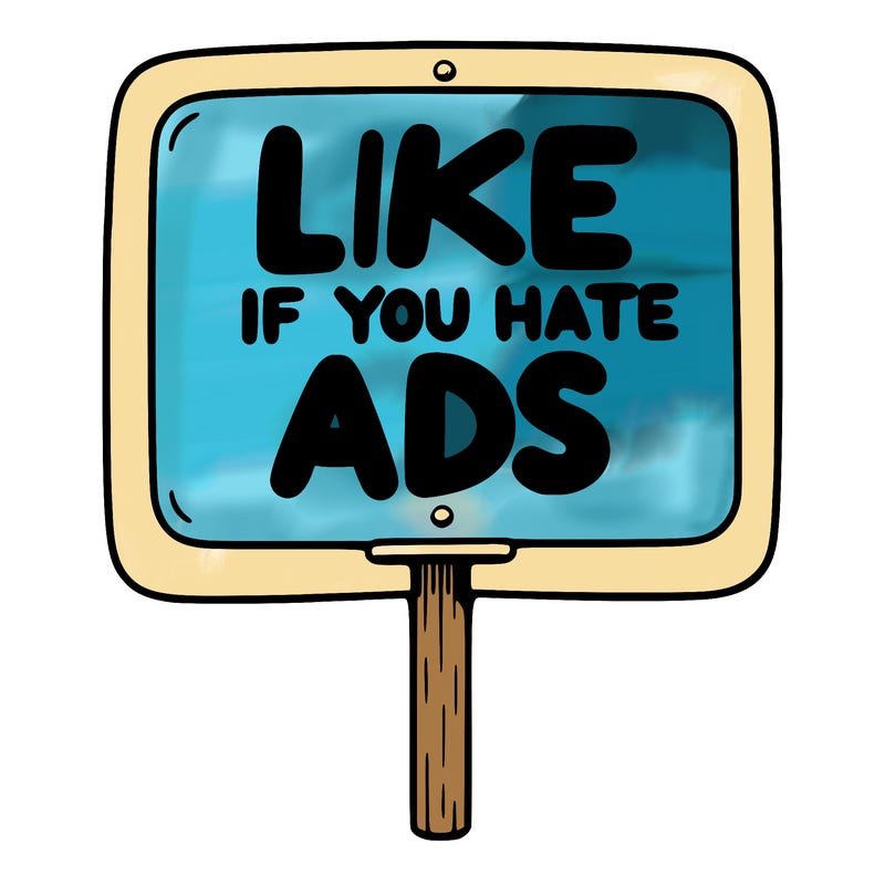 a sign that says like if you hate ads