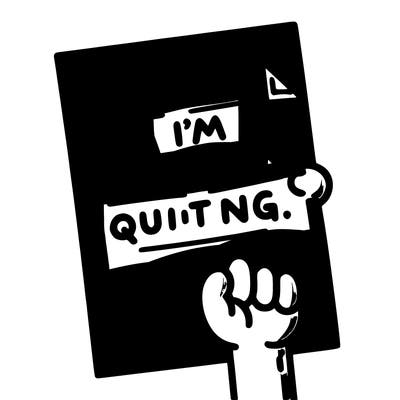 paper saying im not quiting