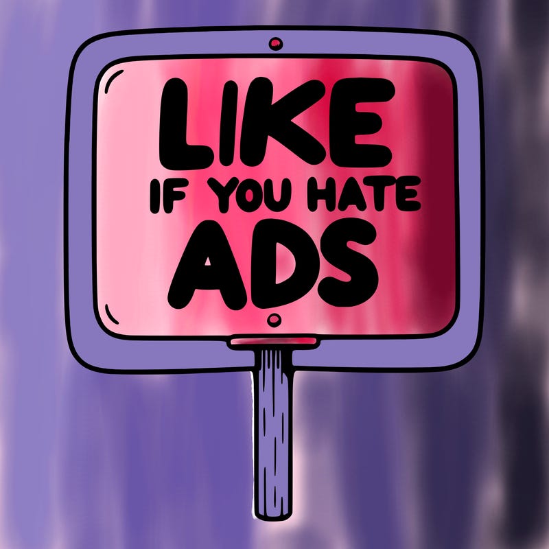 a sign that says like if you hate ads
