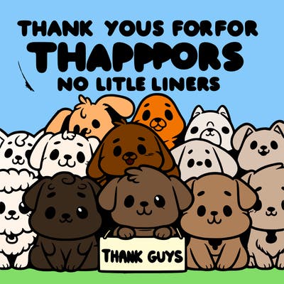thank you guys for all your support dog