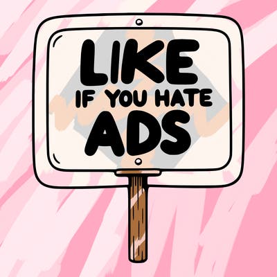 a sign that says like if you hate ads
