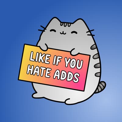 a kawii pusheen cat holding a sign that says like if you hate adds