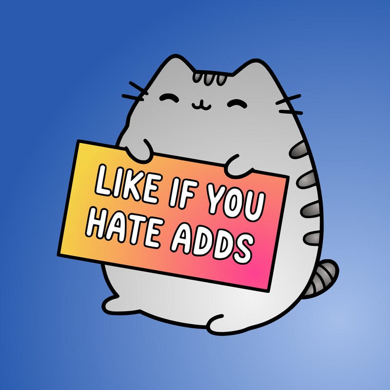 a kawii pusheen cat holding a sign that says like if you hate adds