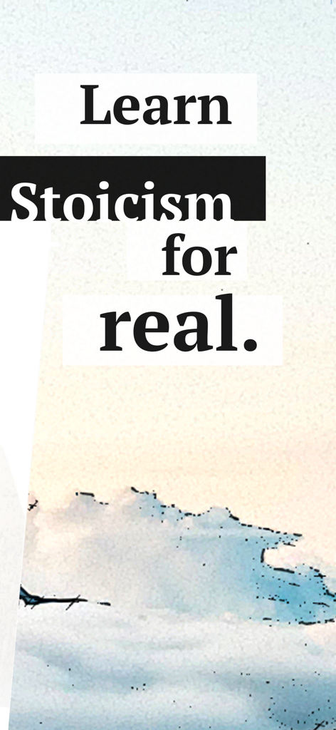 mmmarcus: a stoic mindset - Introductory screen for mmmarcus app with the text Learn Stoicism for real over a minimalist landscape background