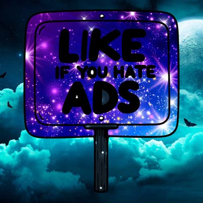 a sign that says like if you hate ads