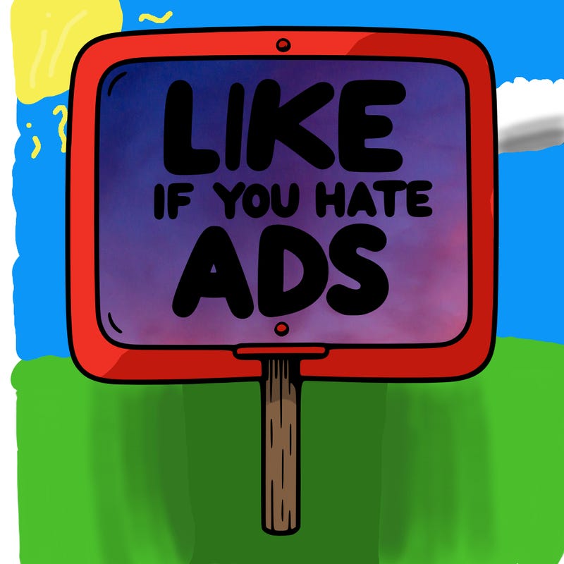 a sign that says like if you hate ads