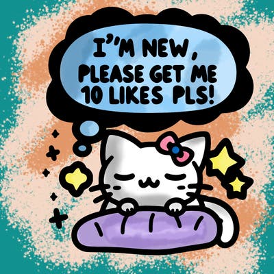kitty taking a nap dream talking and saying "i'm new, please get me at least 10 likes pls!!"