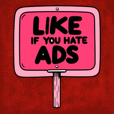 a sign that says like if you hate ads
