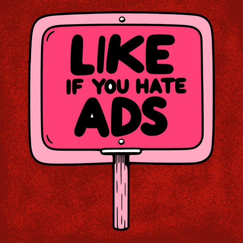 a sign that says like if you hate ads