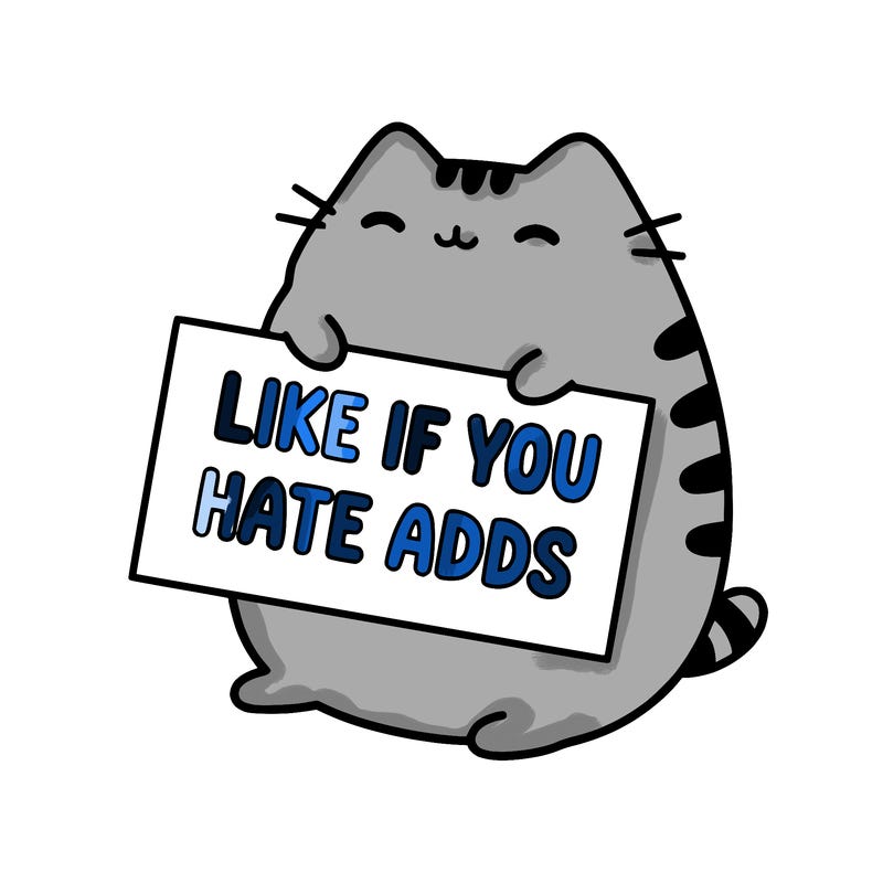 a kawii pusheen cat holding a sign that says like if you hate adds