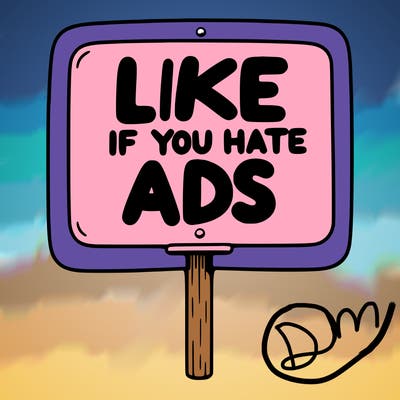a sign that says like if you hate ads