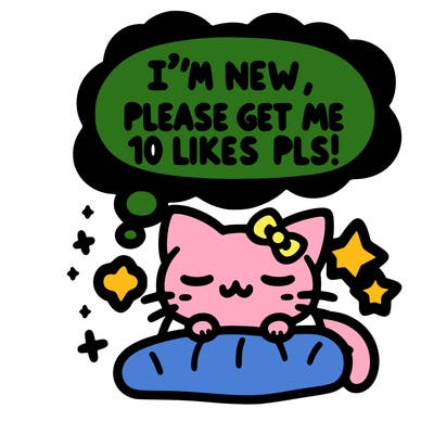 kitty taking a nap dream talking and saying "i'm new, please get me at least 10 likes pls!!"