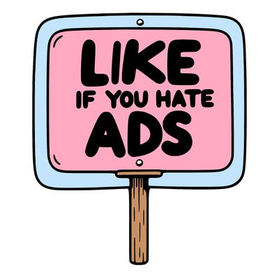 a sign that says like if you hate ads