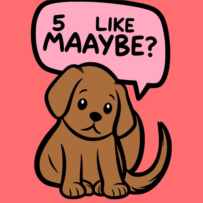 a puppy that says 5 like maybe