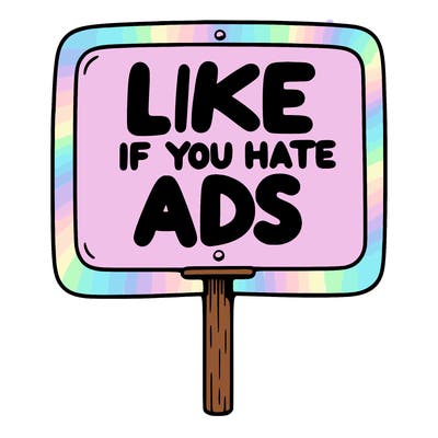 a sign that says like if you hate ads
