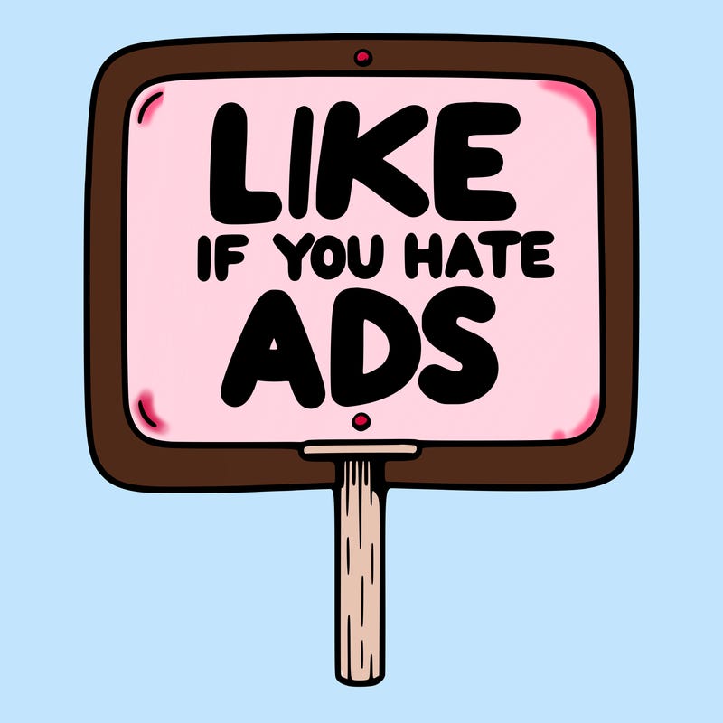 a sign that says like if you hate ads