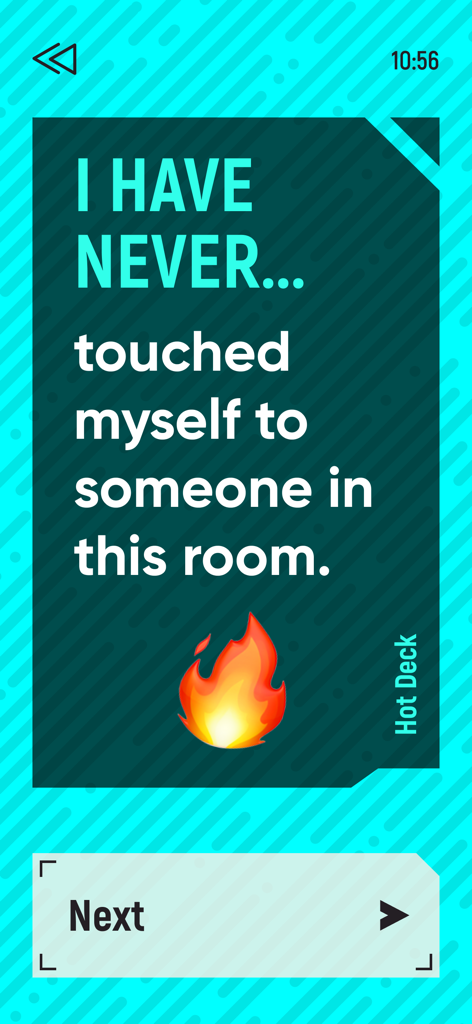 I Have Never: Dirty Party - A suggestive question card from the Hot Deck in the I Have Never Dirty Party app