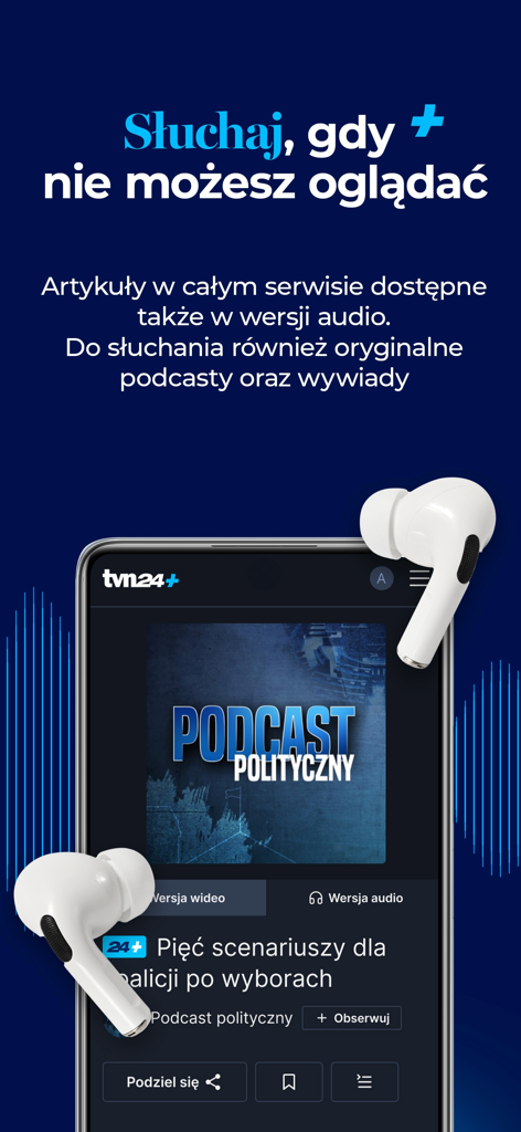 Interfaz de la aplicación TVN24 en la pantalla de un smartphone mostrando un podcast político con auriculares inalámbricos y un fondo azul oscuro.
