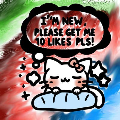 kitty taking a nap dream talking and saying "i'm new, please get me at least 10 likes pls!!"