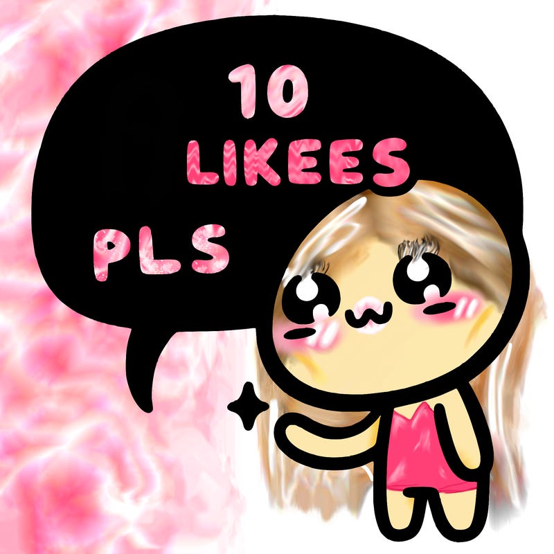 10 likes pls?