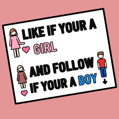 like if your a girl and follow if your a boy