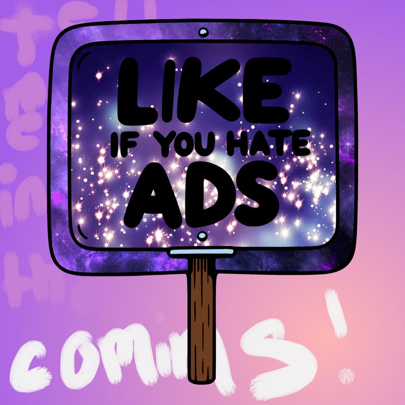a sign that says like if you hate ads