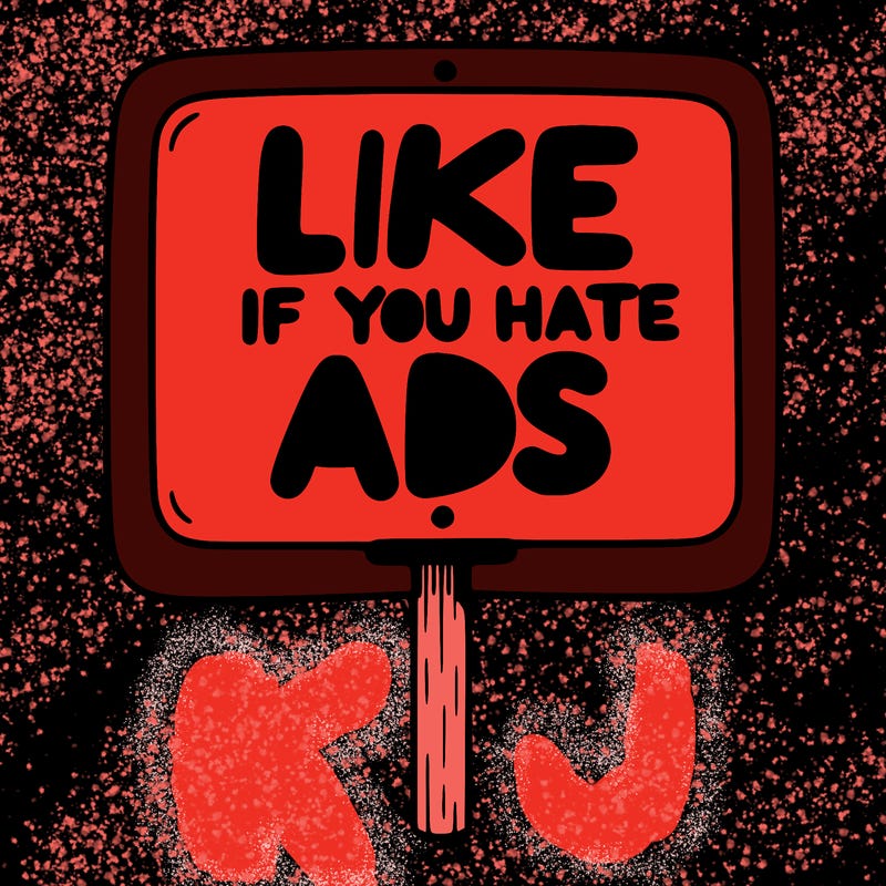 a sign that says like if you hate ads