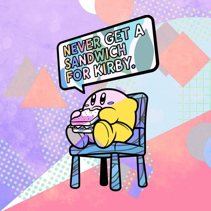 kirby eating a sandwich siting in a chair with nothing around it and above kirby’s head some thing that says “never get a sandwich for kirby.”