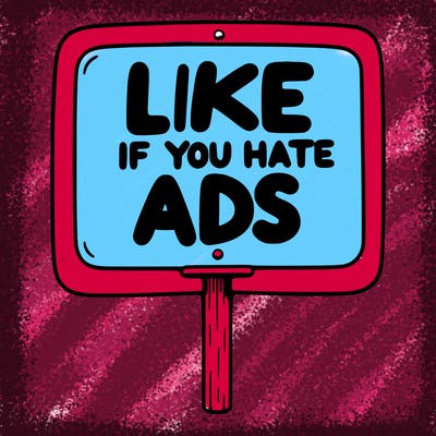 a sign that says like if you hate ads