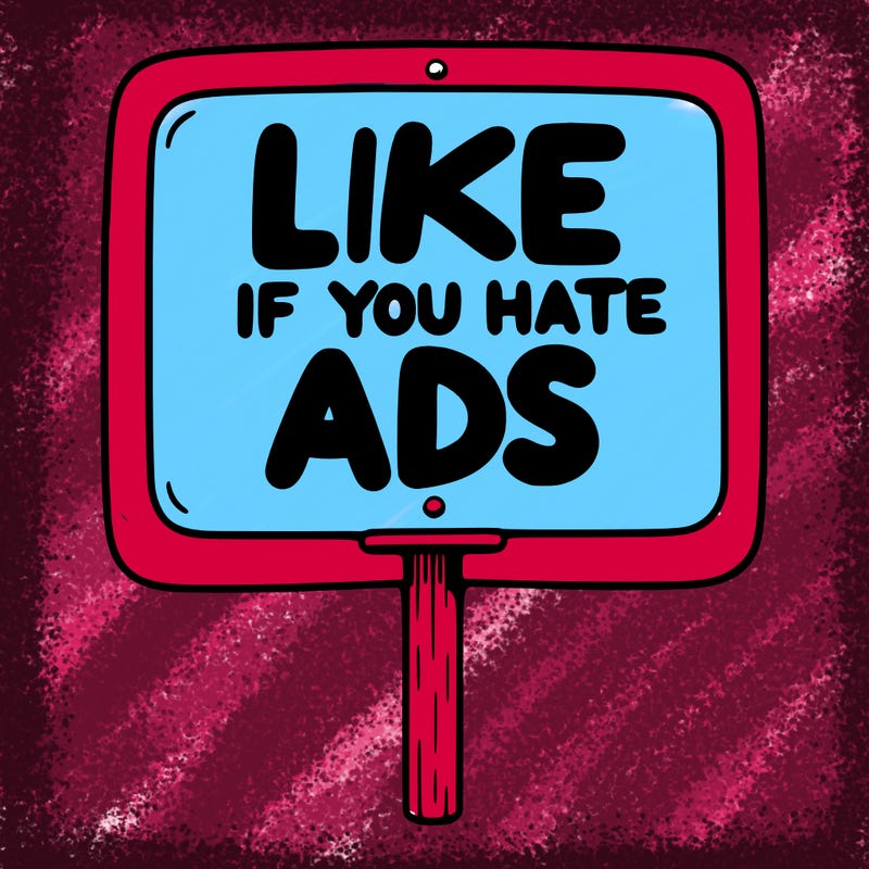 a sign that says like if you hate ads