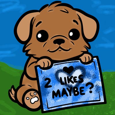 a puppy holding a sign that says 2 likes maybe?