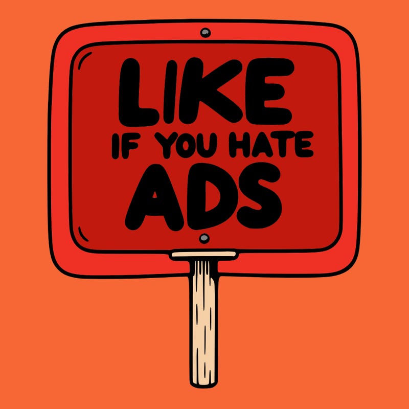 a sign that says like if you hate ads
