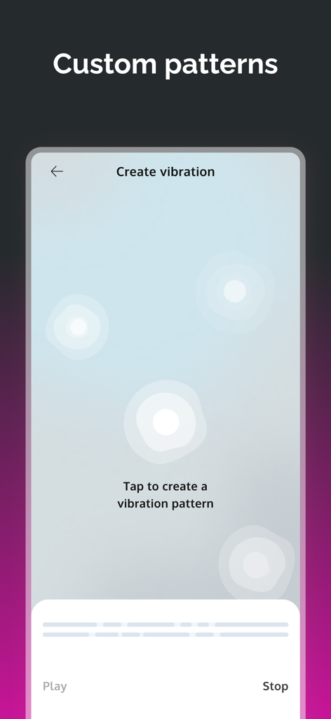 Creating custom vibration patterns in the Strong Vibes app