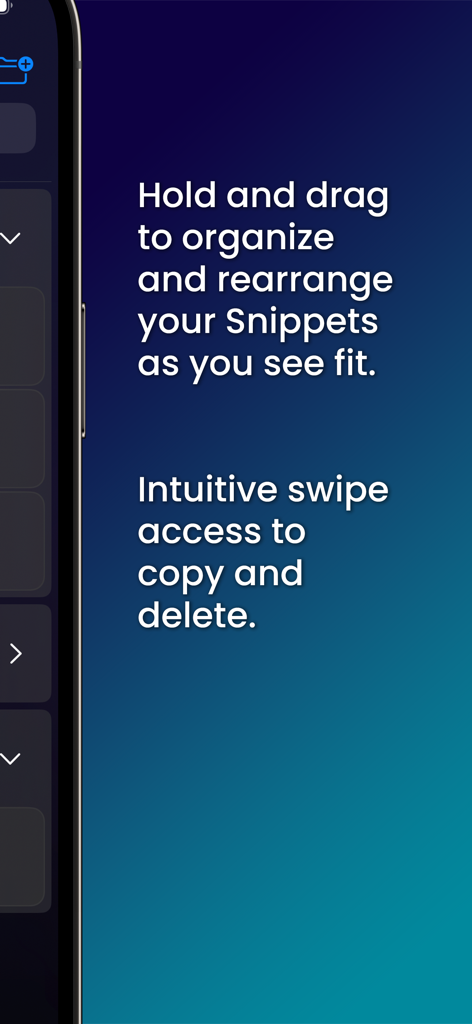 Cloud Snippets - Mobile - Cloud Snippets mobile app interface showing features to organize and rearrange snippets using hold and drag and swipe gestures to copy and delete.