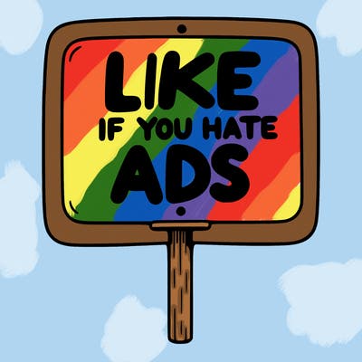 a sign that says like if you hate ads