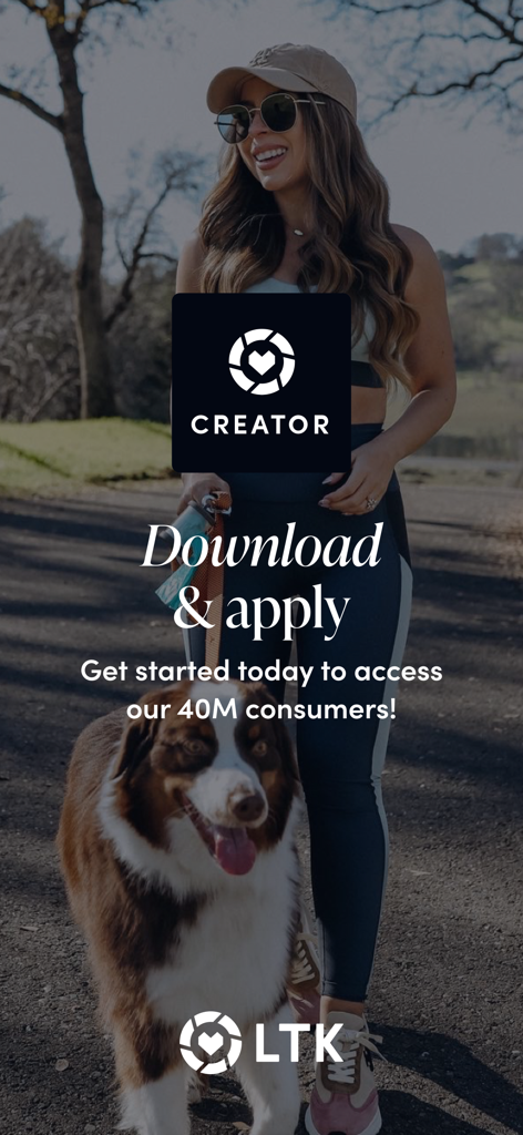 LTK Creator: Monetize Content - A lifestyle photo of a woman with her dog featuring the LTK Creator app logo and a call to download and apply to access consumers