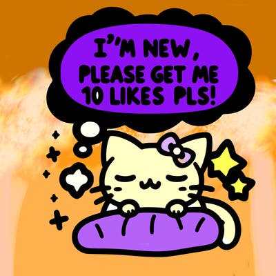 kitty taking a nap dream talking and saying "i'm new, please get me at least 10 likes pls!!"