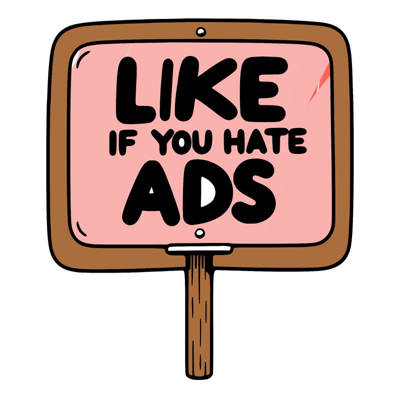 a sign that says like if you hate ads