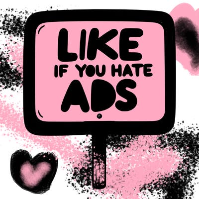 a sign that says like if you hate ads
