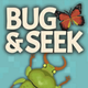 Bug & Seek