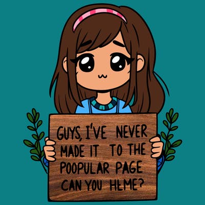 a girl holding up a sign that says, guys, i’ve never made it to the popular page, can you help me?