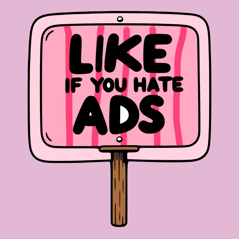 a sign that says like if you hate ads