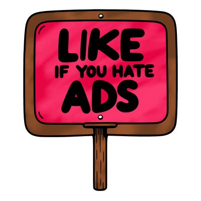 a sign that says like if you hate ads