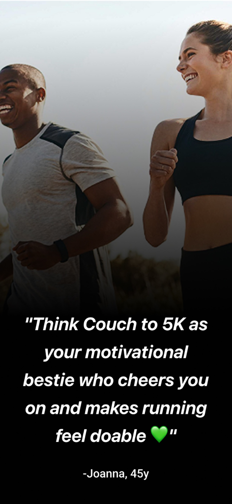 iRun. Couch to Runner : Run 5k - A smiling man and woman running together with a testimonial from a user describing the app as a motivational bestie.